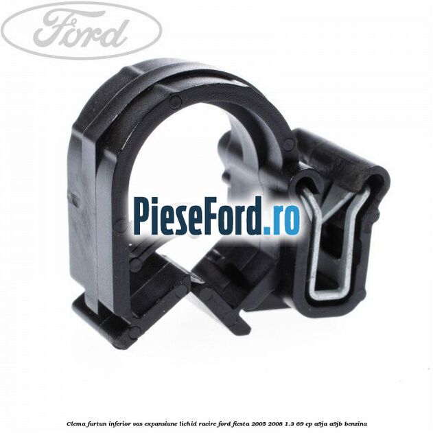 Clema furtun inferior vas expansiune lichid racire Ford Fiesta 2005-2008 1.3 69 cp A9JA, A9JB benzina