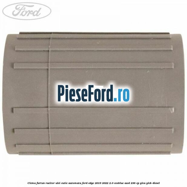Clema furtun racitor ulei cutie automata Ford Edge 2019-2022 2.0 EcoBlue AWD 238 cp YLCA, YLCB diesel