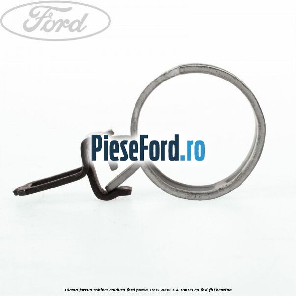 Clema furtun robinet caldura Ford Puma 1997-2003 1.4 16V 90 cp FHD, FHF benzina
