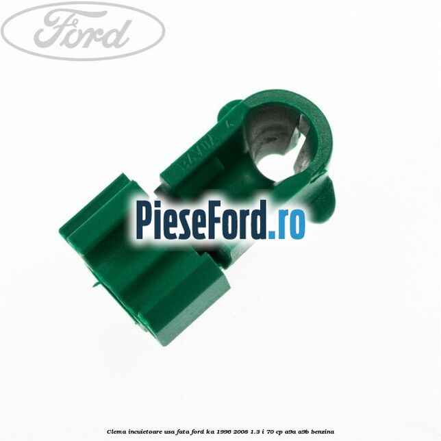 Clema incuietoare usa fata Ford Ka 1996-2008 1.3 i 70 cp Clema incuietoare usa fata Ford Ka 1996-2008 1.3 i 70 cp A9A, A9B benzina
