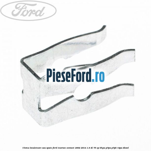 Clema incuietoare usa spate Ford Tourneo Connect 2002-2014 1.8 Di 75 cp BHPA, P7PA, P7PB, R2PA diesel