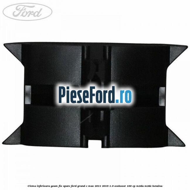 Clema inferioara geam fix spate Ford Grand C-Max 2011-2015 1.0 EcoBoost 100 cp M2DA, M2DC benzina