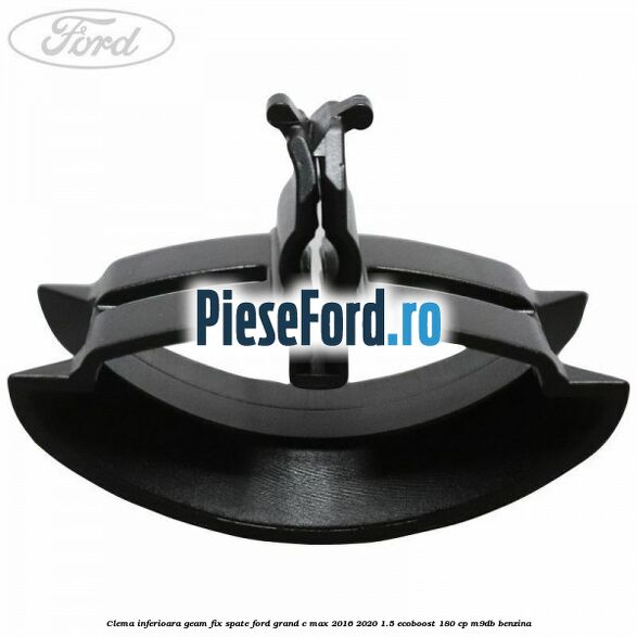 Clema inferioara geam fix spate Ford Grand C-Max 2016-2020 1.5 EcoBoost 180 cp M9DB benzina