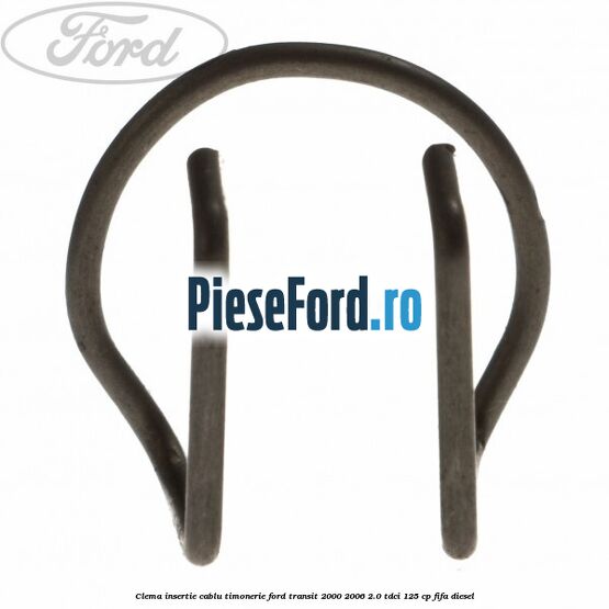 Clema insertie cablu timonerie Ford Transit 2000-2006 2.0 TDCi 125 cp FIFA diesel
