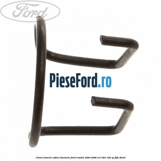 Clema insertie cablu timonerie Ford Transit 2000-2006 2.0 TDCi 125 cp FIFA diesel