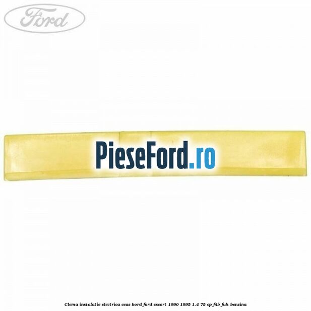 Clema instalatie electrica ceas bord Ford Escort 1990-1995 1.4 75 cp F4B, FUH benzina