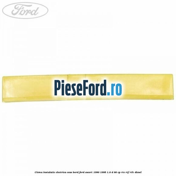 Clema instalatie electrica ceas bord Ford Escort 1990-1995 1.8 D 60 cp RTE, RTF, RTH diesel