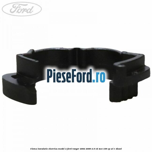 Clema instalatie electrica model 2 Ford Ranger 2002-2006 2.5 TD 4x4 109 cp WL-T diesel