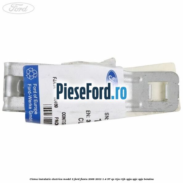 Clema instalatie electrica model 3 Ford Fiesta 2008-2012 1.4 97 cp RTJA, RTJB, SPJA, SPJC, SPJE benzina