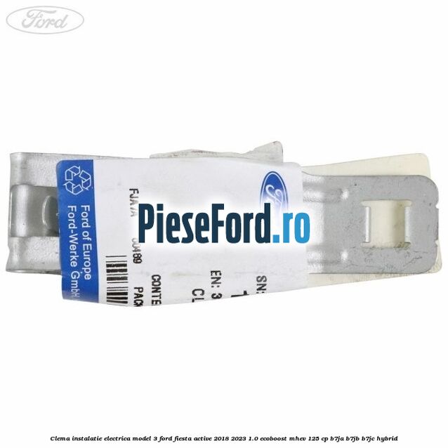 Clema instalatie electrica model 3 Ford Fiesta Active 2018-2023 1.0 EcoBoost mHEV 125 cp B7JA, B7JB, B7JC Hybrid