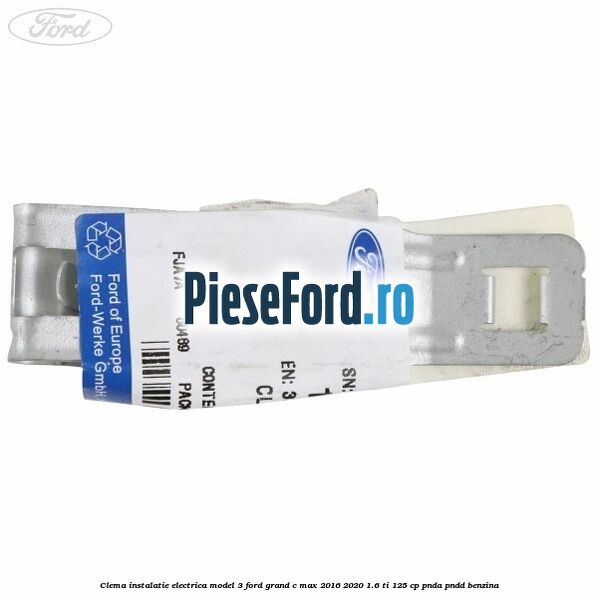 Clema instalatie electrica model 3 Ford Grand C-Max 2016-2020 1.6 Ti 125 cp PNDA, PNDD benzina