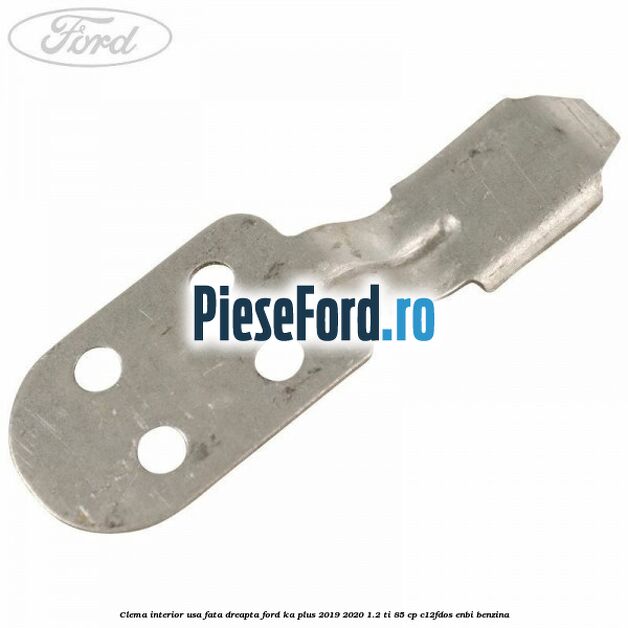 Clema interior usa fata dreapta Ford Ka plus 2019-2020 1.2 Ti 85 cp C12FDOS, ENBI benzina