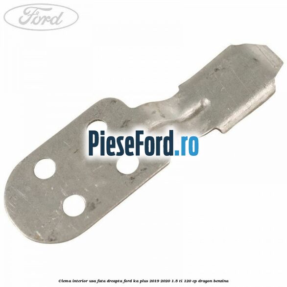 Clema interior usa fata dreapta Ford Ka plus 2019-2020 1.5 Ti 120 cp dragon benzina