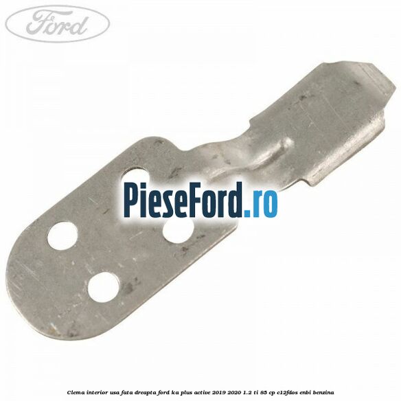 Clema interior usa fata dreapta Ford Ka plus Active 2019-2020 1.2 Ti 85 cp Clema interior usa fata dreapta Ford Ka plus Active 2019-2020 1.2 Ti 85 cp C12FDOS, ENBI benzina