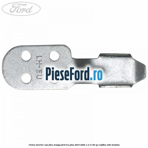 Clema interior usa fata stanga Ford Ka plus 2019-2020 1.2 Ti 85 cp Clema interior usa fata stanga Ford Ka plus 2019-2020 1.2 Ti 85 cp C12FDOS, ENBI benzina