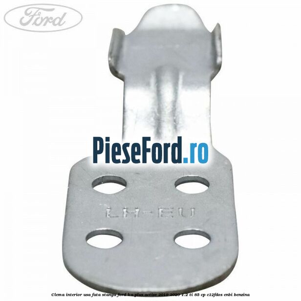 Clema interior usa fata stanga Ford Ka plus Active 2019-2020 1.2 Ti 85 cp C12FDOS, ENBI benzina