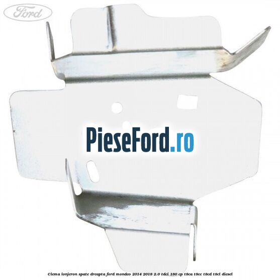 Clema lonjeron spate dreapta Ford Mondeo 2014-2018 2.0 TDCi 180 cp T8CA, T8CC, T8CD, T8CL diesel