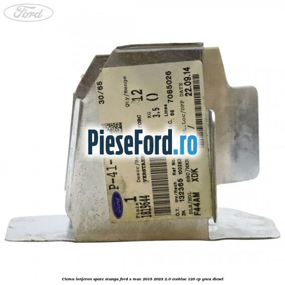 Clema lonjeron spate stanga Ford S-Max 2015-2023 2.0 EcoBlue 120 cp YNCA diesel