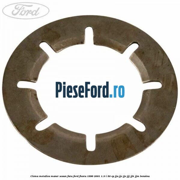 Clema metalica maner scaun fata Ford Fiesta 1996-2001 1.3 i 50 cp Clema metalica maner scaun fata Ford Fiesta 1996-2001 1.3 i 50 cp JJA, JJC, JJE, JJJ, JJK, JJM benzina