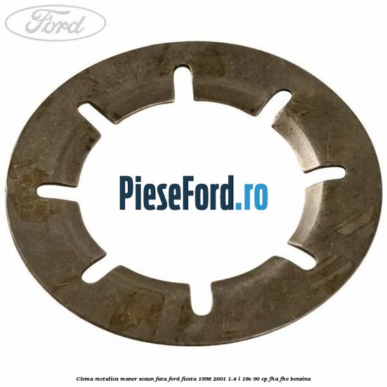 Clema metalica maner scaun fata Ford Fiesta 1996-2001 1.4 i 16V 90 cp FHA, FHE benzina