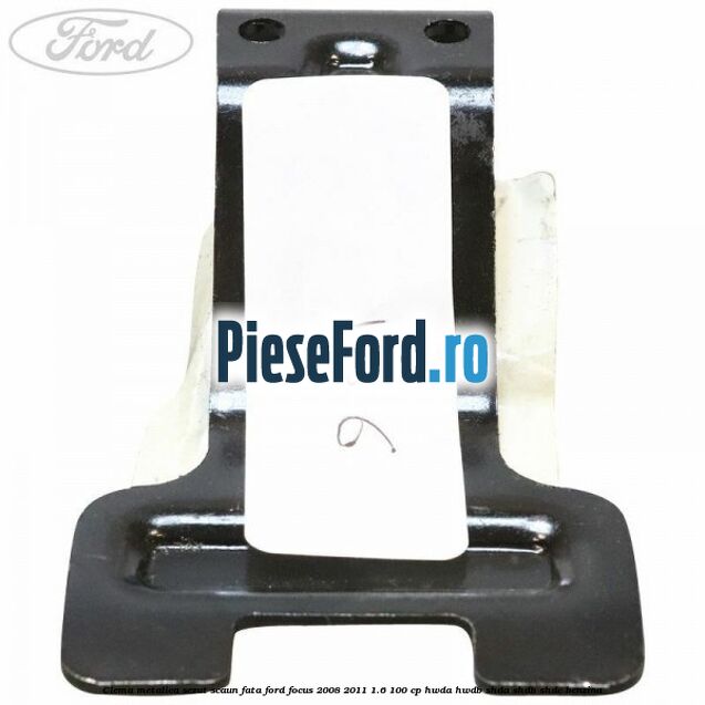 Clema metalica sezut scaun fata Ford Focus 2008-2011 1.6 100 cp HWDA, HWDB, SHDA, SHDB, SHDC benzina