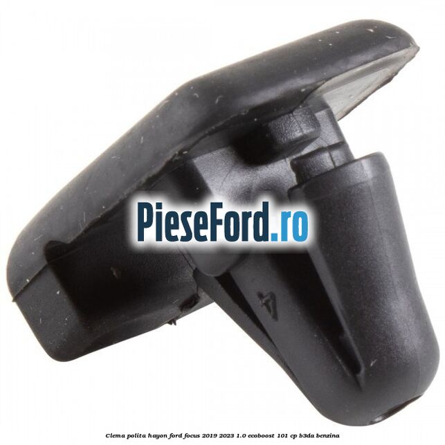 Clema polita hayon Ford Focus 2019-2023 1.0 EcoBoost 101 cp Clema polita hayon Ford Focus 2019-2023 1.0 EcoBoost 101 cp B3DA benzina