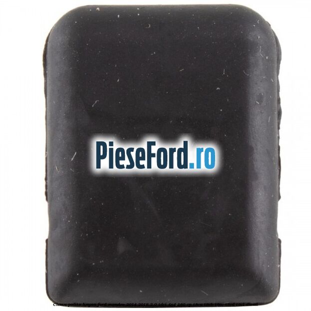 Clema polita hayon Ford Mondeo 2014-2018 2.0 TDCi 4x4 180 cp T8CA, T8CB, T8CC, T8CD, T8CL diesel