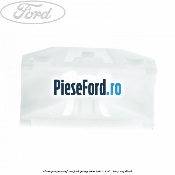 Clema pompa servofrana Ford Galaxy 2000-2006 1.9 TDI 115 cp AUY diesel