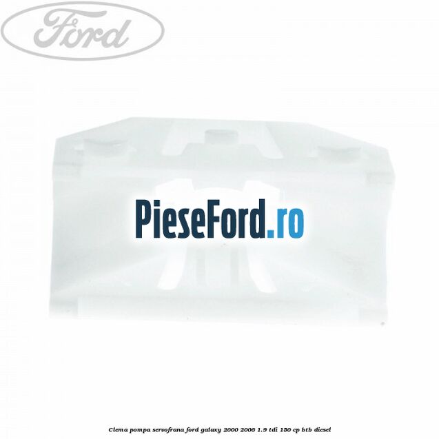 Clema pompa servofrana Ford Galaxy 2000-2006 1.9 TDI 150 cp BTB diesel
