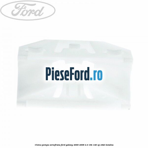 Clema pompa servofrana Ford Galaxy 2000-2006 2.3 16V 140 cp E5SB benzina