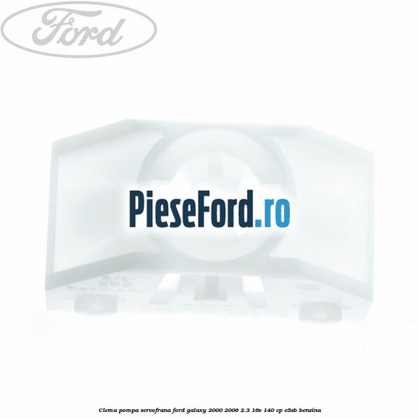 Clema pompa servofrana Ford Galaxy 2000-2006 2.3 16V 140 cp E5SB benzina