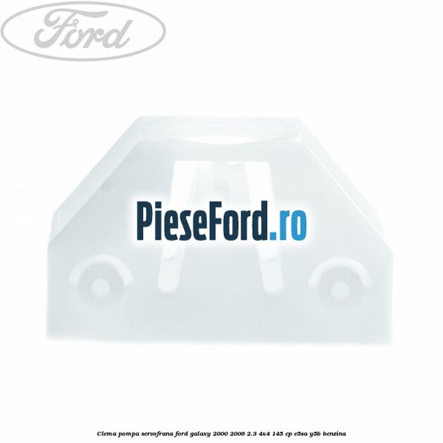 Clema pompa servofrana Ford Galaxy 2000-2006 2.3 4x4 145 cp E5SA, Y5B benzina