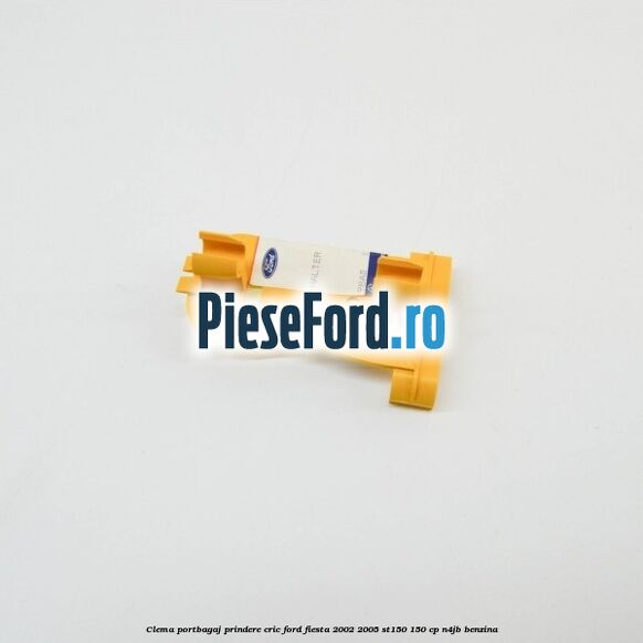 Clema portbagaj prindere cric Ford Fiesta 2002-2005 ST150 150 cp N4JB benzina