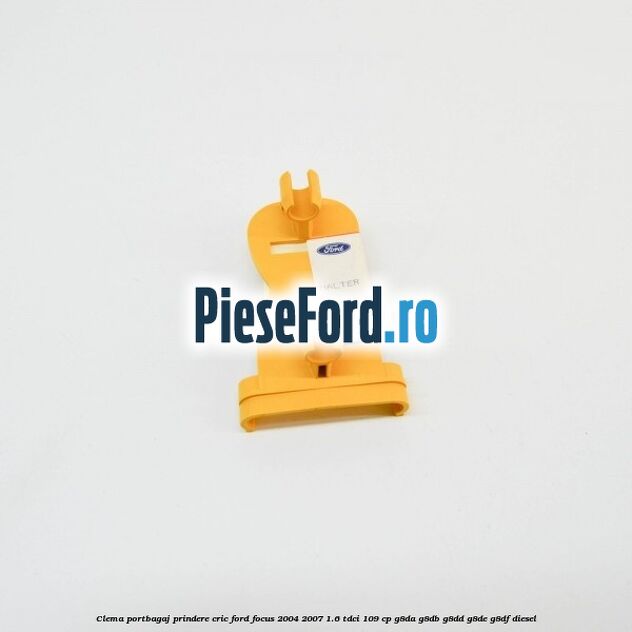 Clema portbagaj prindere cric Ford Focus 2004-2007 1.6 TDCi 109 cp G8DA, G8DB, G8DD, G8DE, G8DF diesel