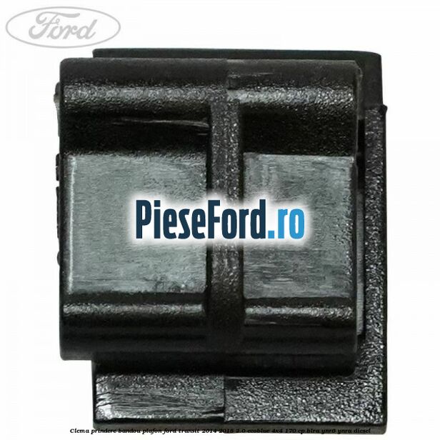 Clema prindere bandou plafon Ford Transit 2014-2018 2.0 EcoBlue 4x4 170 cp Clema prindere bandou plafon Ford Transit 2014-2018 2.0 EcoBlue 4x4 170 cp BLRA, YNR6, YNRA diesel