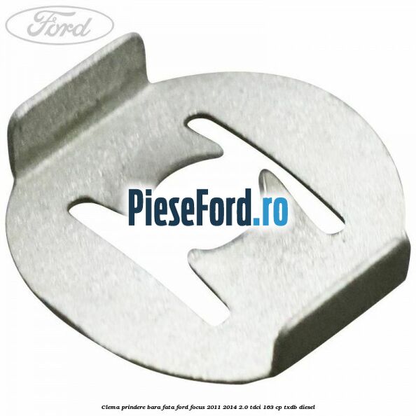 Clema prindere bara fata Ford Focus 2011-2014 2.0 TDCi 163 cp TXDB diesel