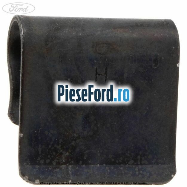 Clema prindere baveta noroi fata Ford Fiesta 1989-1996 1.6 XR2i 103 cp LJD benzina