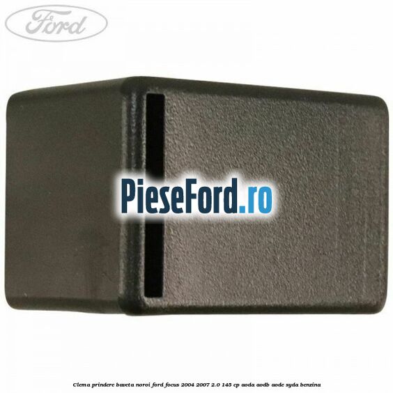 Clema prindere baveta noroi Ford Focus 2004-2007 2.0 145 cp Clema prindere baveta noroi Ford Focus 2004-2007 2.0 145 cp AODA, AODB, AODE, SYDA benzina