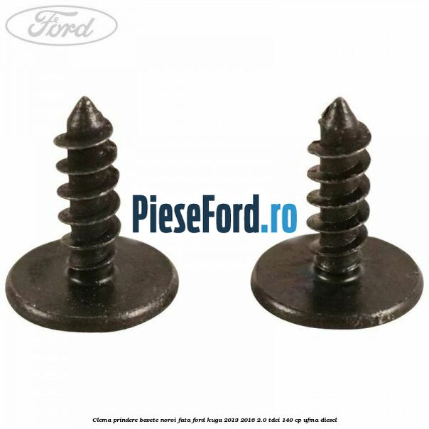 Clema prindere bavete noroi fata Ford Kuga 2013-2016 2.0 TDCi 140 cp UFMA diesel