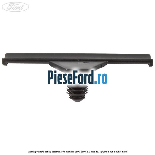 Clema prindere cablaj electric Ford Mondeo 2000-2007 2.0 TDCi 131 cp FMBA, N7BA, N7BB diesel