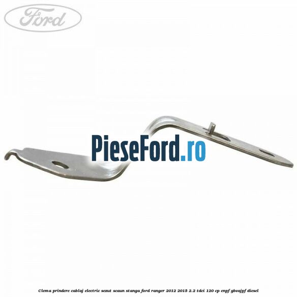 Clema prindere cablaj electric sezut scaun stanga Ford Ranger 2012-2015 2.2 TDCi 120 cp Clema prindere cablaj electric sezut scaun stanga Ford Ranger 2012-2015 2.2 TDCi 120 cp ENPF, GBVAJPF diesel