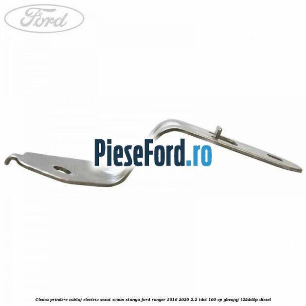 Clema prindere cablaj electric sezut scaun stanga Ford Ranger 2016-2020 2.2 TDCi 160 cp GBVAJQJ, T22DD0P diesel