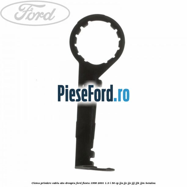 Clema prindere cablu ABS dreapta Ford Fiesta 1996-2001 1.3 i 50 cp JJA, JJC, JJE, JJJ, JJK, JJM benzina