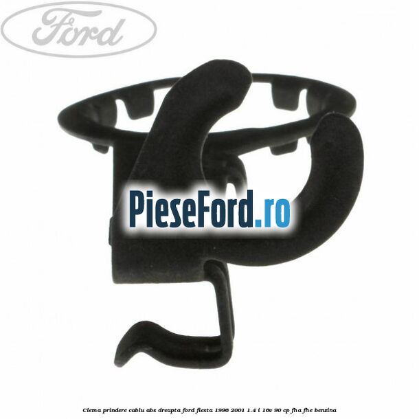 Clema prindere cablu ABS dreapta Ford Fiesta 1996-2001 1.4 i 16V 90 cp FHA, FHE benzina