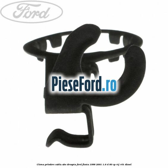 Clema prindere cablu ABS dreapta Ford Fiesta 1996-2001 1.8 D 60 cp RTJ, RTK diesel