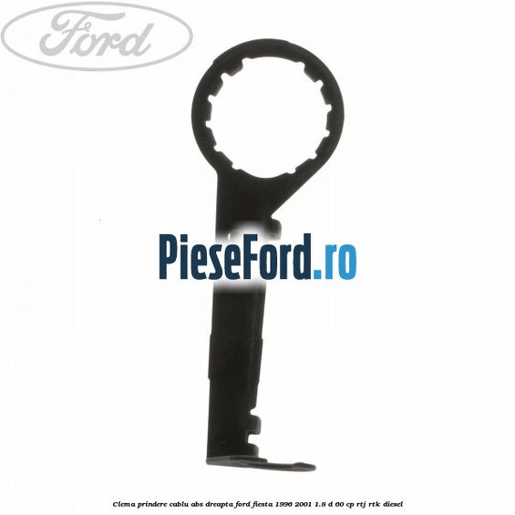 Clema prindere cablu ABS dreapta Ford Fiesta 1996-2001 1.8 D 60 cp RTJ, RTK diesel