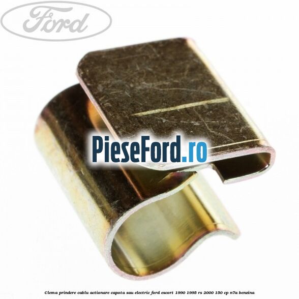 Clema prindere cablu actionare capota sau electric Ford Escort 1990-1995 RS 2000 150 cp N7A benzina