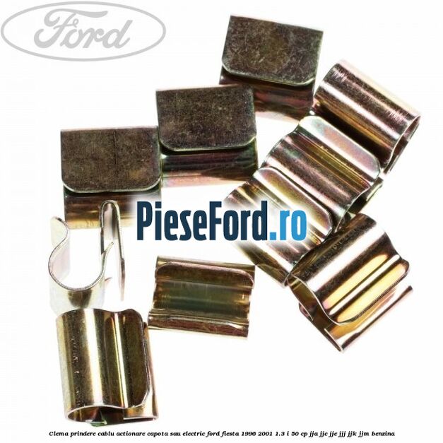 Clema prindere cablu actionare capota sau electric Ford Fiesta 1996-2001 1.3 i 50 cp JJA, JJC, JJE, JJJ, JJK, JJM benzina