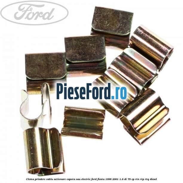 Clema prindere cablu actionare capota sau electric Ford Fiesta 1996-2001 1.8 DI 75 cp RTN, RTP, RTQ diesel