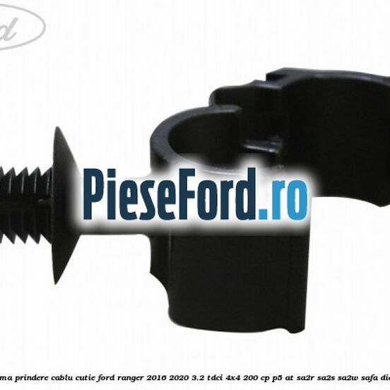 Clema prindere cablu cutie Ford Ranger 2016-2020 3.2 TDCi 4x4 200 cp P5-AT, SA2R, SA2S, SA2W, SAFA diesel